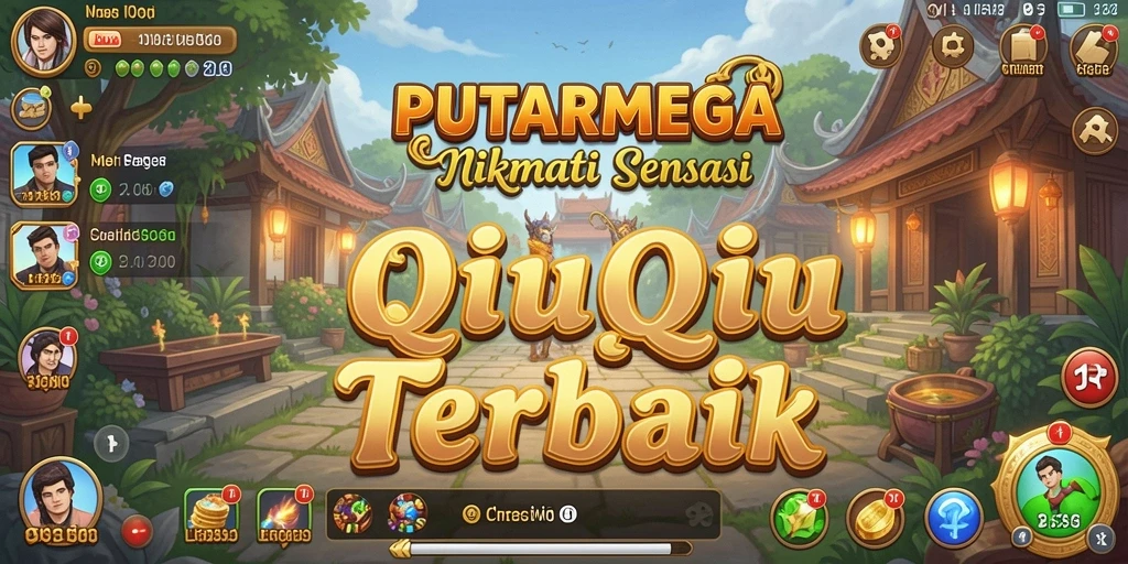 Gameplay seru QiuQiu di PUTARMEGA dengan fitur menarik.